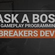 Gameplay Programming Ask A Boss 1 LawBreakers Dev Q A
