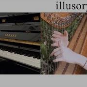 Illusory Sense Ichika Piano And Harp Cover