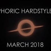 RAWPHORIC HARDSTYLE MIX MARCH 2018 100 HARDSTYLE MELODIC RAWSTYLE