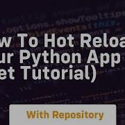 How To Hot Reload Your Python App Flet Tutorial