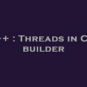 C Threads In C Builder