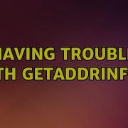 Having Trouble With Getaddrinfo