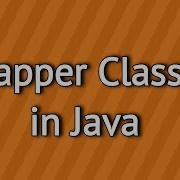 Wrapper Classes In Java