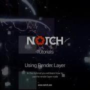 Notch Tutorial Using Render Layer For 3D Compositing