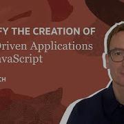 Simplify The Creation Of Data Driven Applications With JavaScript