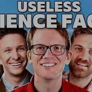 A Solid 20 Minutes Of Useless Science Facts Ft Hank Green More