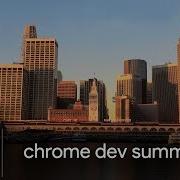 Chrome Dev Summit 2017 Highlights