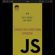 JS TIPS TRICKS ONE LINERS 9 Shorts Ternary Or Conditional Operator
