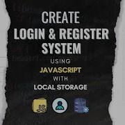 Create Login And Register System Using JavaScript With Local Storage JavaScript Login Register
