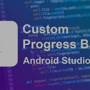 Custom Progress Dialog Android Studio Tutorial