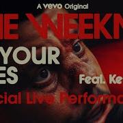 The Weeknd In Your Eyes Ft Kenny G Official Live Performance Vevo