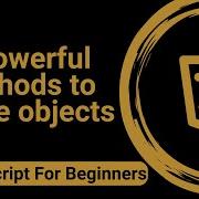 Learn The 7 Most Powerful JavaScript Object Creation Methods