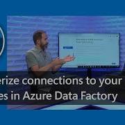 Parameterize Connections To Your Data Stores In Azure Data Factory Azure Friday
