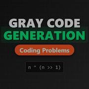 Gray Code Generation Recursive Bitwise Solution Explained