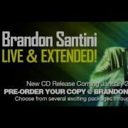Brandon Santini Live Extended New Album