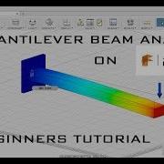 DESIGN AND ANALYSIS OF CANTILEVER BEAM Fusion 360 Simulation Tutorial