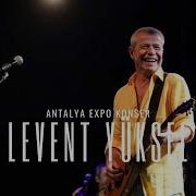 Levent Yüksel Antalya Konseri Live LeventYüksel Canlı Konser