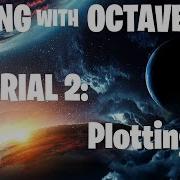 Coding With Octave Tutorial 2 Plotting