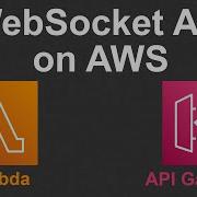 How To Create A WebSocket API Using Amazon API Gateway And AWS Lambda Full Tutorial