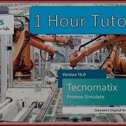 Process Simulate Tutorial 1 Hour Official Video