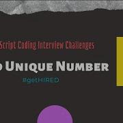 9 Find Unique Number JavaScript Coding Interview Challenge