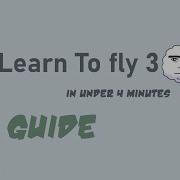Learn To Fly 3 Speedrunning Guide Sub 4 Guaranteed