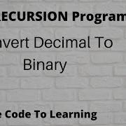 4 C Program To Convert Decimal To Binary Using Recursion Hindi