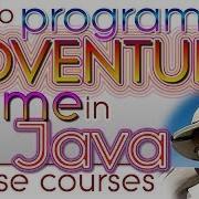 How To Program A Java Adventure Game Part 1