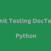 Модульное тестирование Python с использованием Doctest