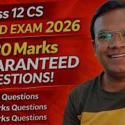 Class 12 CS Board Exam 2026 15 20 Marks Guaranteed Questions Strings Lists Tuples Dictionaries