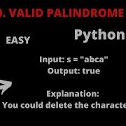 LEETCODE 680 VALID PALINDROME II PYTHON