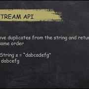 Java 8 Stream API 02 Удаление дубликатов из строки и возврат в том же порядке Часто задаваем