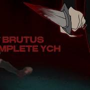 BRUTUS Complete Ych Fw