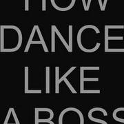 HOW TO DANCE LIKE A BOSS BORAT VERSION