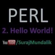 2 PERL Hello World Suraj Mundalik