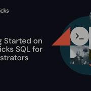 Getting Started On Databricks SQL For Administrators