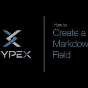 Create A Markdown Field CYPEX