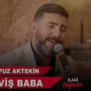Mahfuz Aktekin Derviş Baba İlahi Nağmeler