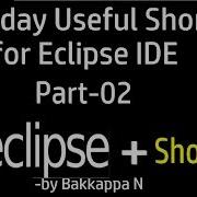 Top 10 Amazing Shortcuts For Eclipse IDE Part02