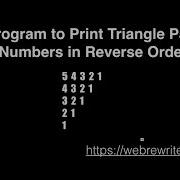 Java Program To Print Triangle Pattern Of Numbers In Reverse Order