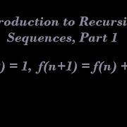 Intro To Recursive Sequences Part 1