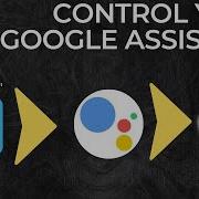 Send Commands To Any Google Assistant Controlled Device Ft Vont Home