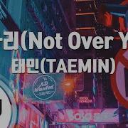 TJ노래방 제자리 Not Over You 태민 TAEMIN TJ Karaoke