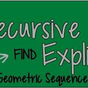 Find The Explicit Formula Of A Geometric Sequence Given The Recursive Formula