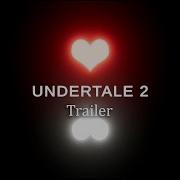Undertale 2 Gameplay Trailer