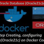 Docker Oracle21c Database Oracle Database Installation On Docker Container Docker Image