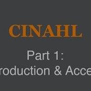 CINAHL Tutorial Part 1 Introduction Access