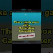 Create A Game In Minutes The Sandbox Game Maker
