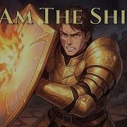 I Am The Shield Epic Fantasy Battle Song