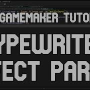 Gamemaker Tutorials Typewriter Effect Pt 1 The Basics